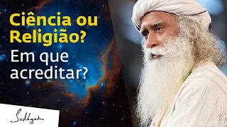 Ciência ou Religião - Quem está certo? | Sadhguru Português