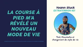 #21 Yoann Stuck - Trail, Moustache & Mode de vie