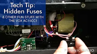 Tech Tip: Hidden Fuses & Other Fun Stuff with the Vox AC15CC1