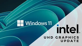 Get Latest intel UHD Graphics Update For Windows 11