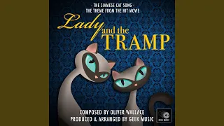 Lady and the Tramp: The Siamese Cat Song