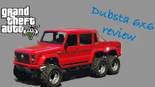 DUBSTA 6x6 REVIEW!!! - GTA 5