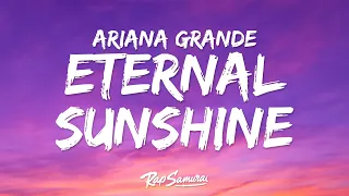 Ariana Grande - eternal sunshine (Lyrics)