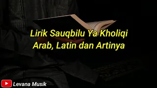 Viral di tiktok (Lirik Sauqbilu Ya Kholiki - Arab Latin dan Artinya) bikin sedih