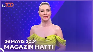 Magazin Hattı l 26 Mayıs 2024