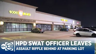 HPD SWAT officer leaves loaded assault riffle behind at parking lot