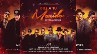 Dile A Tu Marido Official Remix   DM Ft  Bryant Myers, Bry