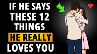12 Things Men Say Only If They Love You