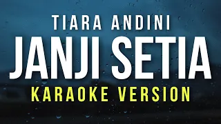 Janji Setia - Tiara Andini (Karaoke)