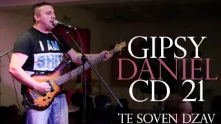 Gipsy Daniel 21 - TE SOVEN DZAV