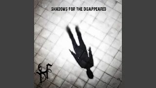 Shadows For The Disappeared