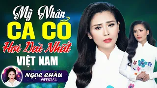 Mỹ Nhân Ca Cổ Hơi Dài Nhất VIỆT NAM - Đẳng Cấp Tân Cổ Hơi Dài Nghệ Sĩ Ngọc Châu Mãi Đỉnh