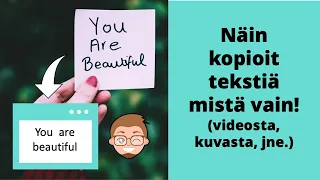 Näin kopioit tekstiä mistä vain! (videosta, kuvasta, jne.)