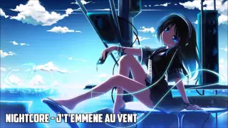 Nightcore - J't'emmène au vent