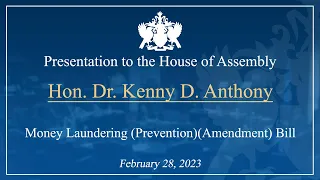 Hon  Dr  Kenny D  Anthony debates the Money Laundering PreventionAmendment Bill