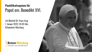 Pontifikalrequiem für Papst em. Benedikt XVI. am 1. Januar 2023, 18.30 Uhr