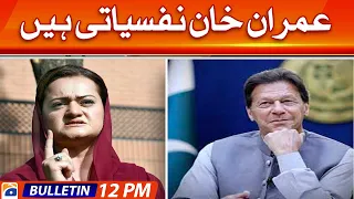 Geo Bulletin Today 12 PM | Maryam Aurangzeb's Criticism of Imran Khan | 26th March 2023
