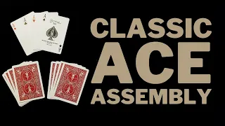 Learn a Timeless CLASSIC: The Ace Assembly! This Amazing Card Trick Is Unforgettable!