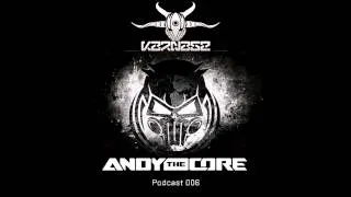 Andy The Core - Karnage Podcast 006