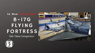 HK Models/Revell 1/48 B17-G comparison and In Box Kit Review