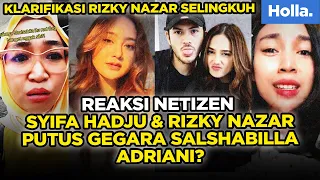 Reaksi Netizen Syifa Hadju & Rizky Nazar Putus Gegara Salshabilla Adriani, Klarifikasi Rizky Nazar