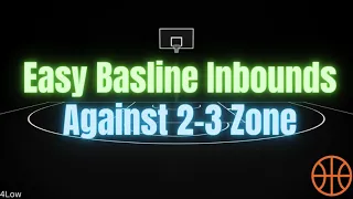 Simple Quick Hitter Baseline Inbounds Play Against 2-3 Zone