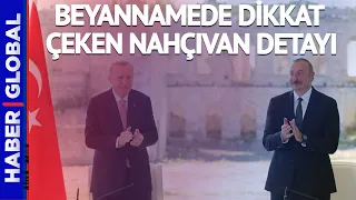 Şuşa Beyannamesinde Dikkat Çeken Nahçıvan Detayı!