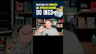 CORREÇÃO DA APOSENTADORIA DO INSS