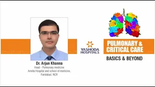 Pulmonary & Critical Care — Basics & Beyond | Dr. Arjun Khanna | Yashoda Hospitals Hyderabad