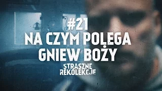 Straszne rekolekcje [#21] Na czym polega gniew Boży