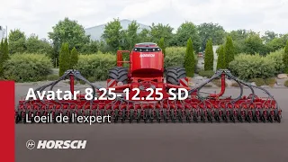 HORSCH Avatar 8.25-12.25 SD: L'oeil de l'expert