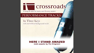 Here I Stand Amazed (Performance Track Original without Background Vocals)