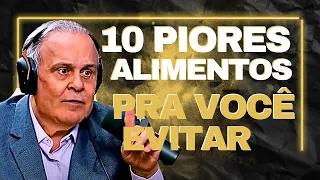 Dr. Lair Ribeiro | OS 10 ALIMENTOS MAIS PREJUDICIAIS Á SUA SAÚDE QUE VOCÊ DEVE EVITAR.