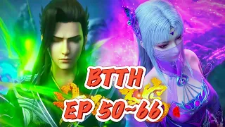 💥【BTTH】【EP50~66】萧炎再遇小医仙！收获最强萌妹！【斗破苍穹 Battle Through the Heavens】