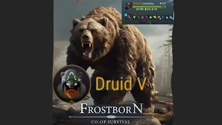 Frostborn: Druid 5 pvp!!! me and the friends