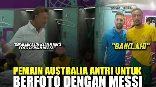 KETIKA PEMAIN AUSTRALIA MALAH ANTRI UNTUK BERFOTO DENGAN MESSI