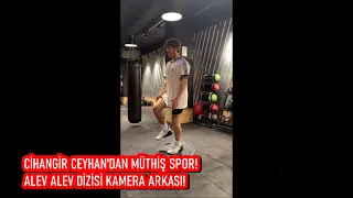 CİHANGİR CEYHAN SPOR YAPIYOR! - ALEV ALEV KAMERA ARKASI