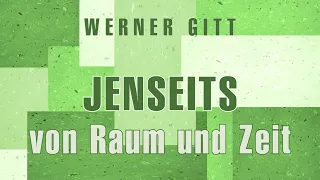 Ereignisse jenseits von Raum und Zeit - Werner Gitt