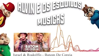 Israel & Rodolffo - Batom De Cereja - Alvin e os Esquilos