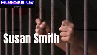 Susan Smith Seduced Behind Bars - MURDER Documentary UK 2023