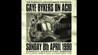 Gaye Bykers on Acid - Edwards No.8, Birmingham 8th April 1990