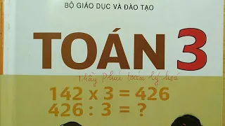 TOÁN LỚP 3 BÀI TẬP SGK trang 72 - CHIA SỐ CÓ BA CHỮ SỐ CHO SỐ CÓ MỘT CHỮ SỐ | Thầy Phúc toán lý hóa