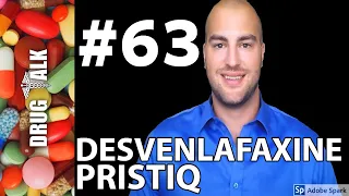 DESVENLAFAXINE (PRISTIQ) - PHARMACIST REVIEW - #63