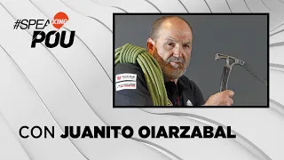 SPEAKINGPOU - Entrevista a Juanito Oiarzabal | #speakingpou 26.05.2020