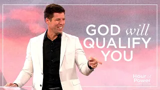 God Will Qualify You - Hour of Power with Bobby Schuller