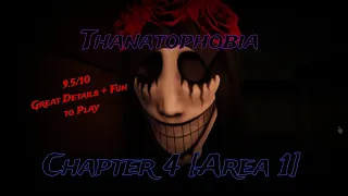 [ROBLOX] Thanatophobia | Chapter 4 [Area 1] | Full Walkthrough