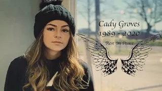 "One In The Same" - Cady Groves Tribute (Rest In Peace)