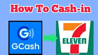 How To Cash in GCASH in 7/11 | GCASH CASH IN