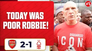 Arsenal 2-1 Nottingham Forest | Today Was Poor Robbie! (@LeeJudgesTV)