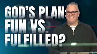 God's Plan: Fun Vs. Fulfilled?